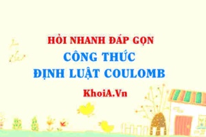 Công thức Định luật Coulomb về lực tương tác tĩnh điện lớp 11?